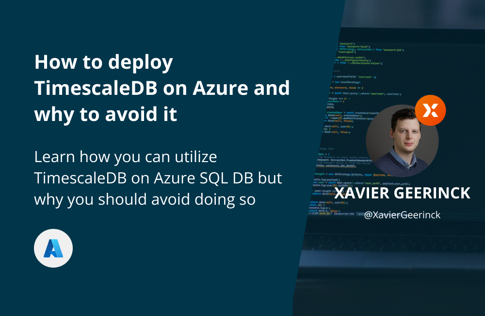 How to deploy TimescaleDB on Azure and why to avoid it